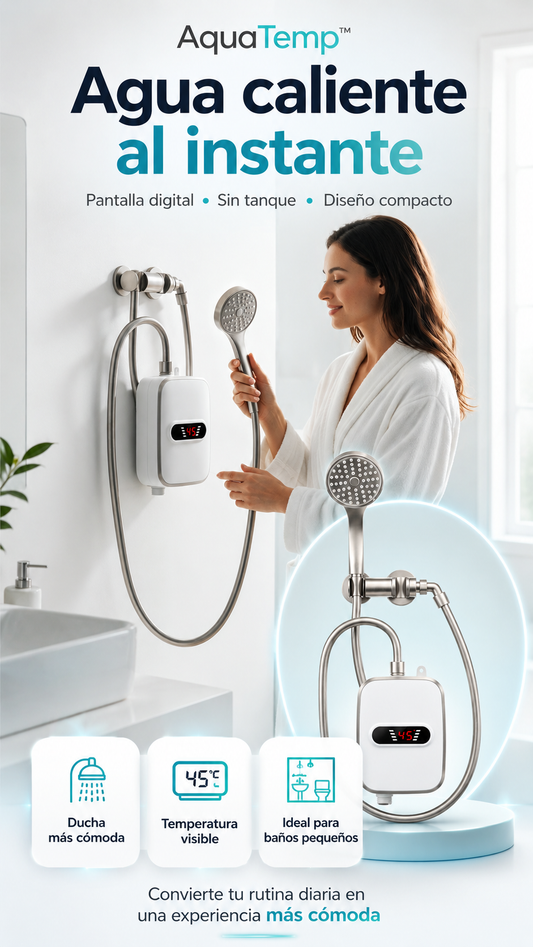 AquaTemp™: Agua caliente al instante para tu baño